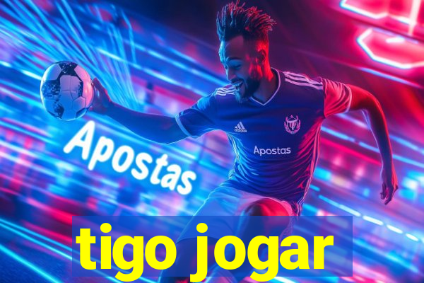 tigo jogar